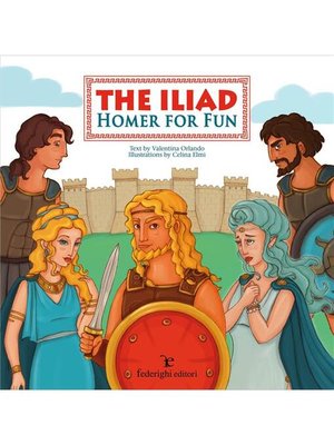 cover image of The Iliad &#8211; Homer for Fun